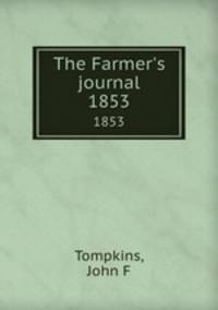 The Farmer`s journal. 1853
