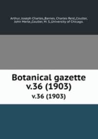 Botanical gazette.. v.36 (1903)