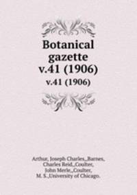 Botanical gazette.. v.41 (1906)