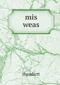mis weas