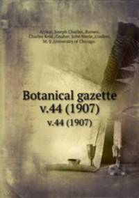 Botanical gazette.. v.44 (1907)