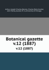 Botanical gazette.. v.12 (1887)
