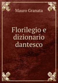 Florilegio e dizionario dantesco