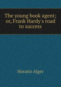 The young book agent; or, Frank Hardy