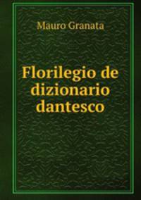 Florilegio de dizionario dantesco
