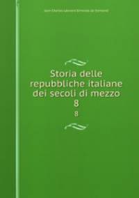 Storia delle repubbliche italiane dei secoli di mezzo. 8