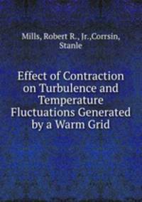 Effect of Contraction on Turbulence and Temperature Fluctuations Generated by a Warm Grid