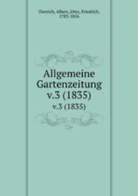 Allgemeine Gartenzeitung.. v.3 (1835)