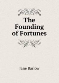 The Founding of Fortunes