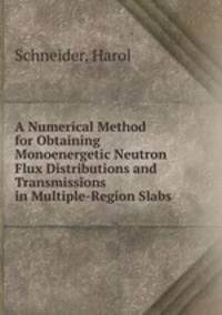 A Numerical Method for Obtaining Monoenergetic Neutron Flux Distributions and Transmissions in Multiple-Region Slabs