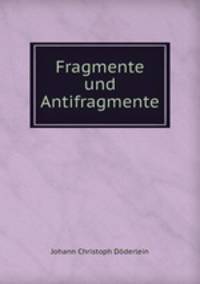 Fragmente und Antifragmente