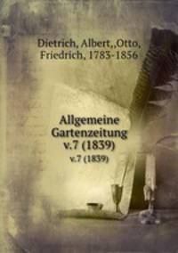 Allgemeine Gartenzeitung.. v.7 (1839)