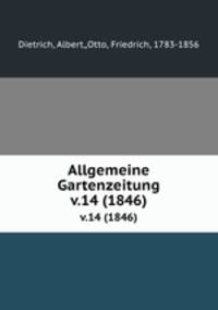 Allgemeine Gartenzeitung.. v.14 (1846)