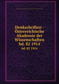 Denkschriften - sterreichische Akademie der Wissenschaften. bd. 82 1914