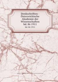 Denkschriften - sterreichische Akademie der Wissenschaften. bd. 86 1911