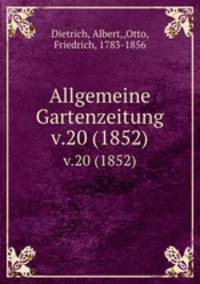 Allgemeine Gartenzeitung.. v.20 (1852)