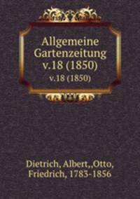 Allgemeine Gartenzeitung.. v.18 (1850)