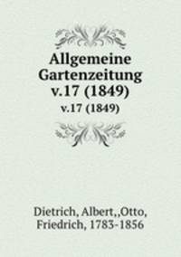 Allgemeine Gartenzeitung.. v.17 (1849)
