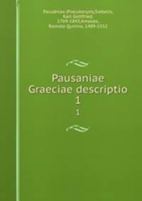 Pausaniae Graeciae descriptio. 1