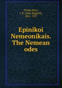 Epinikoi Nemeonikais. The Nemean odes