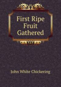 First Ripe Fruit Gathered