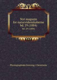 Nyt magazin for naturvidenskaberne. bd. 29 (1884)