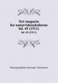 Nyt magazin for naturvidenskaberne. bd. 49 (1911)