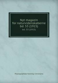 Nyt magazin for naturvidenskaberne. bd. 53 (1915)