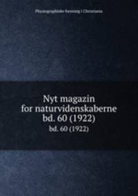 Nyt magazin for naturvidenskaberne. bd. 60 (1922)