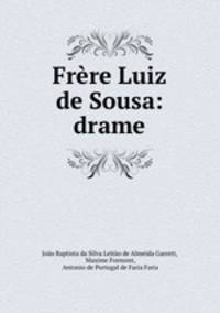 Frere Luiz de Sousa: drame