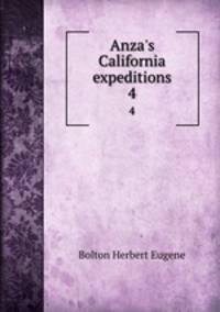 Anza`s California expeditions. 4