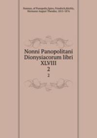 Nonni Panopolitani Dionysiacorum libri XLVIII. 2