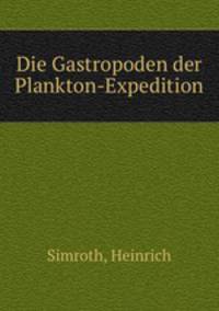 Die Gastropoden der Plankton-Expedition