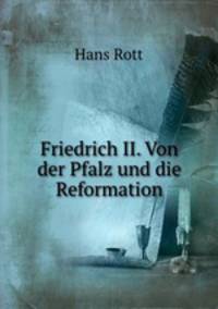 Friedrich II. Von der Pfalz und die Reformation