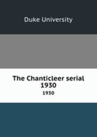 The Chanticleer serial. 1930