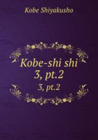 Kobe-shi shi. 3, pt.2
