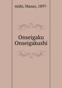 Onseigaku Onseigakushi