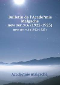 Bulletin de l`Acade?mie Malgache.. new ser.:v.6 (1922-1923)