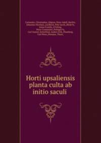 Horti upsaliensis planta culta ab initio saculi .