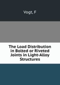 The Load Distribution in Bolted or Riveted Joints in Light-Alloy Structures