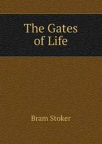 The Gates of Life