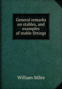 General remarks on stables, and examples of stable fittings