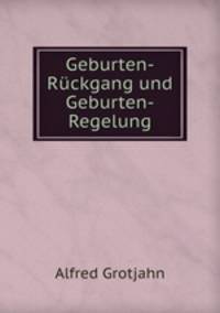 Geburten-Ruckgang und Geburten-Regelung