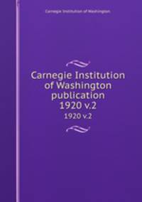 Carnegie Institution of Washington publication.. 1920 v.2