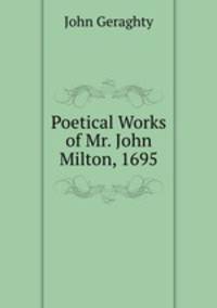 Poetical Works of Mr. John Milton, 1695
