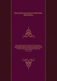 Flora oder Botanische Zeitung ?welche Recensionen, Abhandlungen, Aufsa?tze, Neuigkeiten und Nachrichten, die Botanik betreffend, entha?lt /herausgegeben von der Ko?nigl. Botanischen Gesellschaft in Regensburg.. v.24:no.1 (1841)