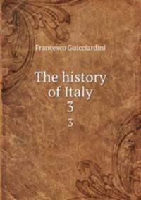 The history of Italy. 3