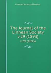 The Journal of the Linnean Society.. v.29 (1893)