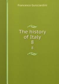 The history of Italy. 8