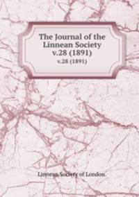 The Journal of the Linnean Society.. v.28 (1891)